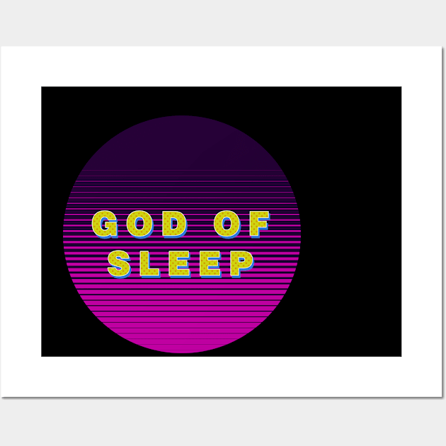 God of Sleep Typography T shirt quotes Wall Art by Imaginbox Studio